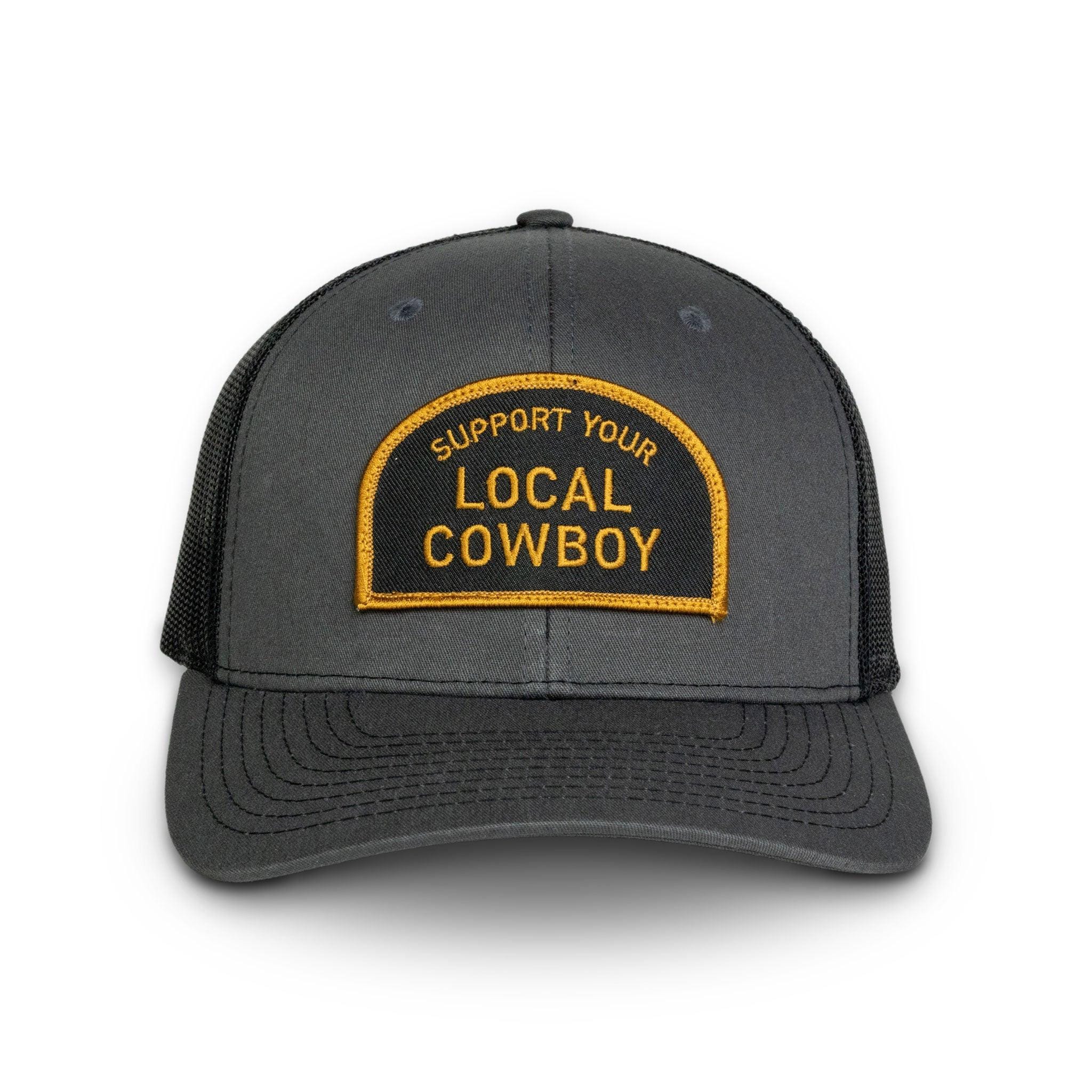 Cowboy Cool Hats OS Support Your Local Cowboy Hat