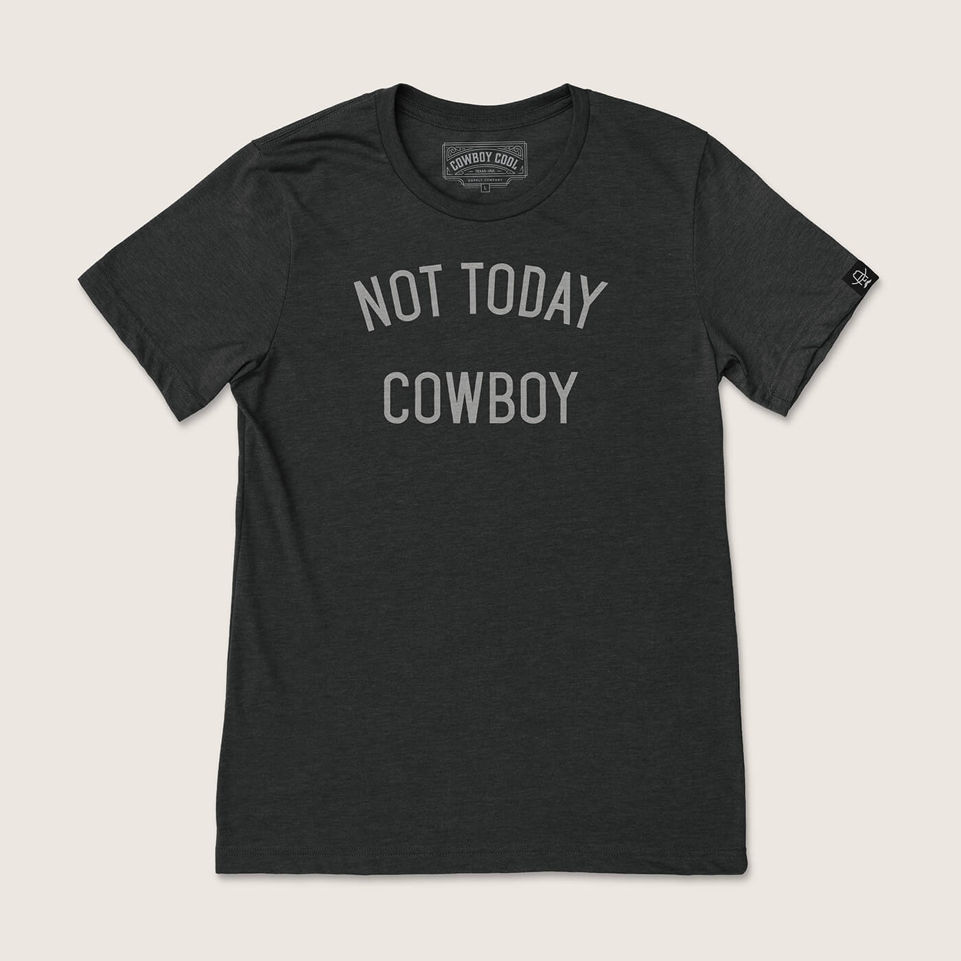 Cowboy Cool Shirts S / Black Heather Not Today Cowboy
