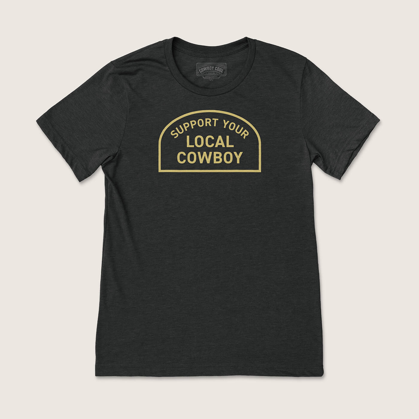 Cowboy Cool Shirts Support Your Local Cowboy T-Shirt