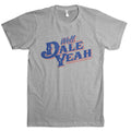 Dale Brisby's Rodeo Time T-Shirt Well Dale Yeah T