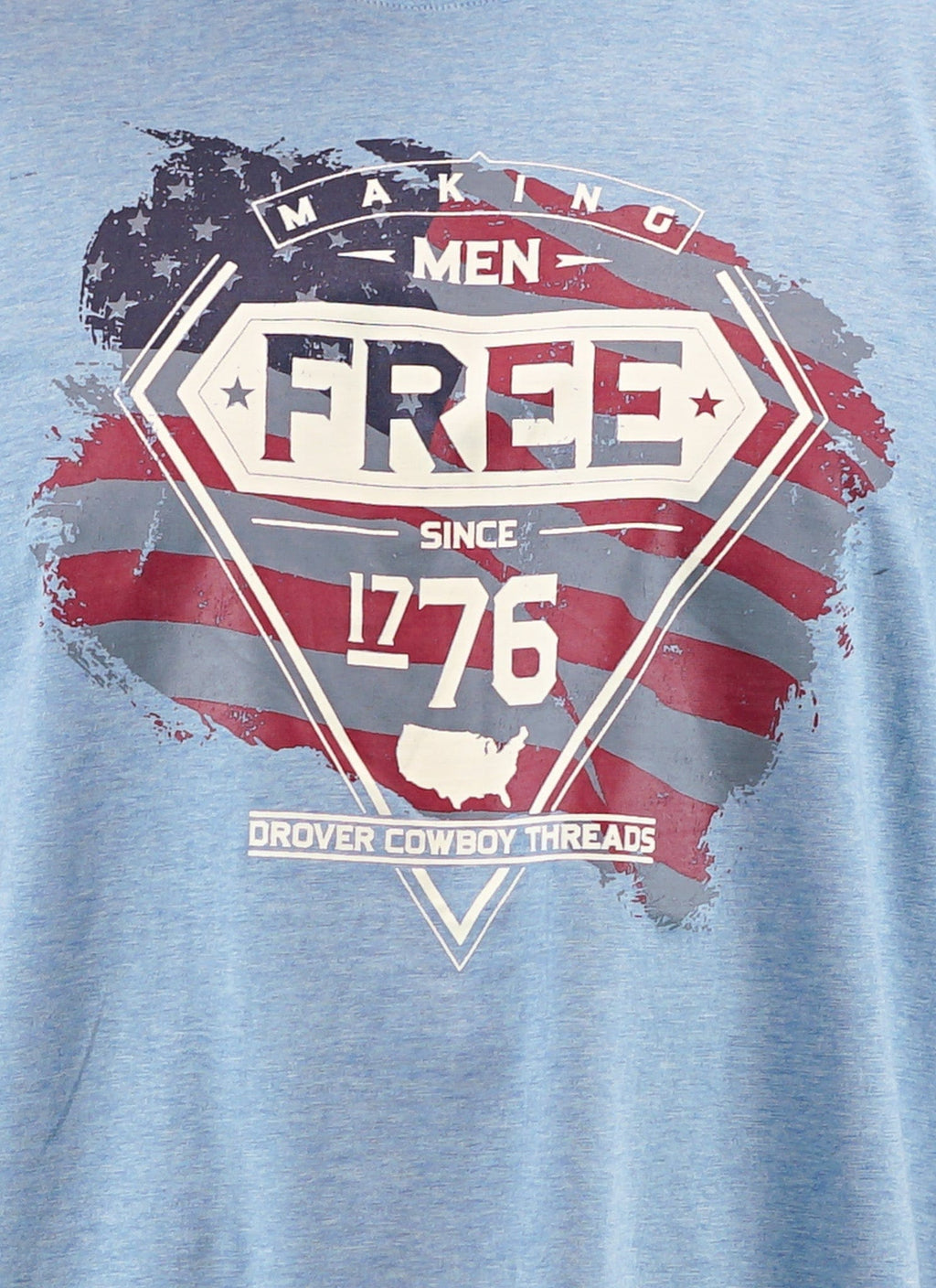 Drover Cowboy Threads Shirts T-Shirt - Making Men Free Since 1776 - Heathered Light Blue