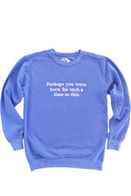 Hope Outfitters Sweatshirts Born For Such A Time Crewneck Sweatshirt