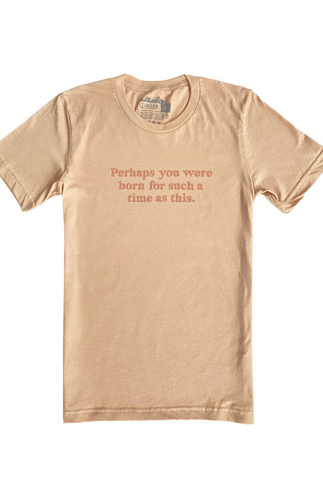Hope Outfitters T-Shirts Perhaps You Were Born Tee