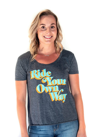 Rural Cloth Shirts Ride Your Own Way- Women's T
