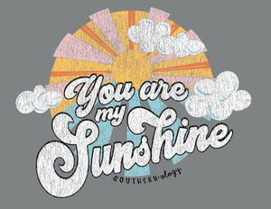 Southernology Shirts Southernology Women's You Are My Sunshine Tee